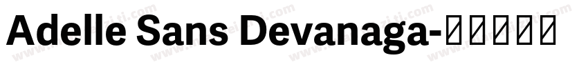 Adelle Sans Devanaga字体转换
